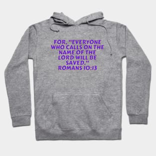 Bible Verse Romans 10:13 Hoodie